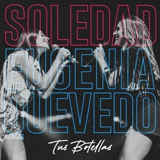  Soledad y Eugenia Quevedo Presentan «Tus Botellas» Una Oda al Desamor con Sabor Cordobés